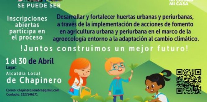 Pieza gráfica sobre información de convocatoria de huertas urbanas en la localidad de Chapinero  