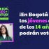 En Bogotá los jóvenes podrán votar y ser elegidos desde los 14 años a los Consejos Locales de Juventud
