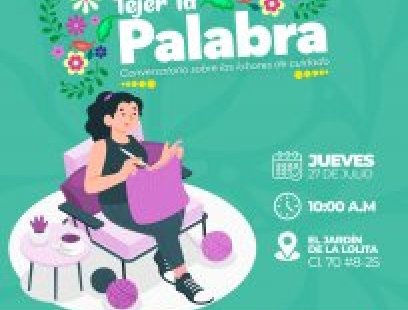Tejer la palabra: Conversatorio sobre las labores de cuidado